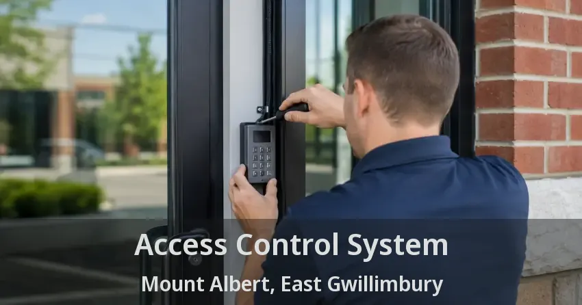 Access Control System Mount Albert, East Gwillimbury - ON