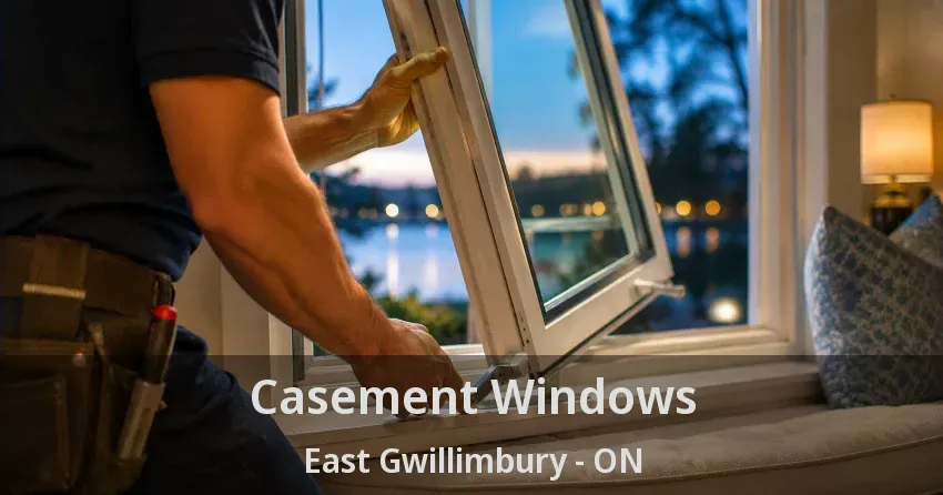 Casement Windows East Gwillimbury - ON