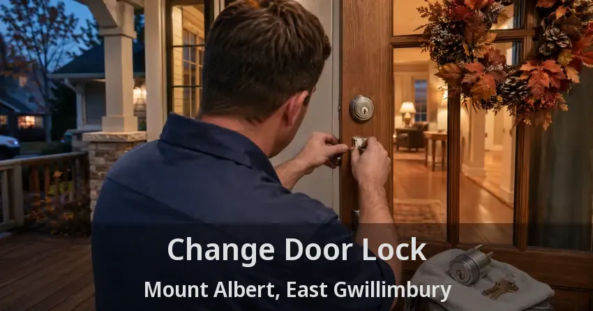 Change Door Lock Mount Albert, East Gwillimbury - ON