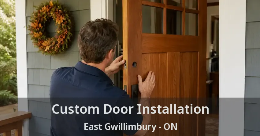 Custom Door Installation East Gwillimbury - ON