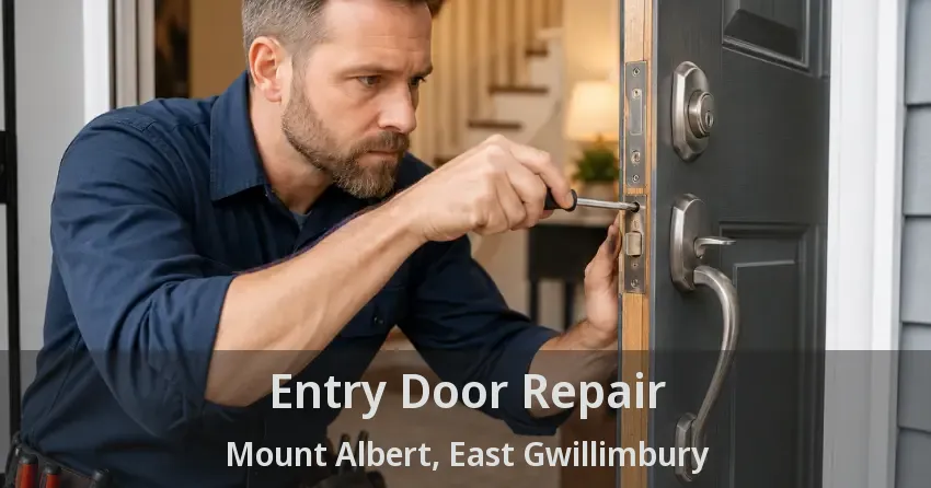Entry Door Repair Mount Albert, East Gwillimbury - ON