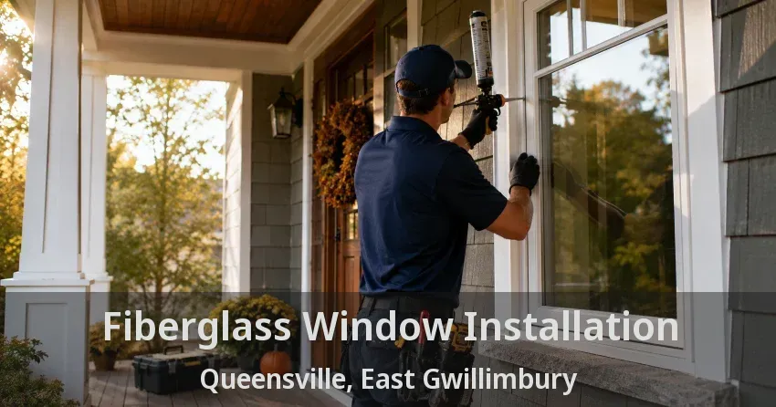 Fiberglass Window Installation Queensville, East Gwillimbury - ON
