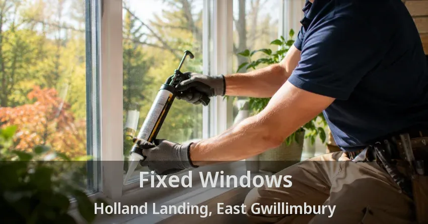 Fixed Windows Holland Landing, East Gwillimbury - ON