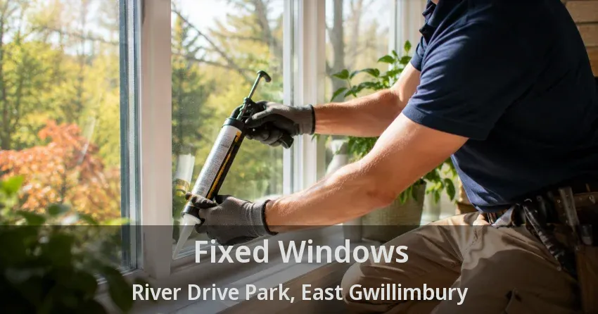 Fixed Windows River Drive Park, East Gwillimbury - ON