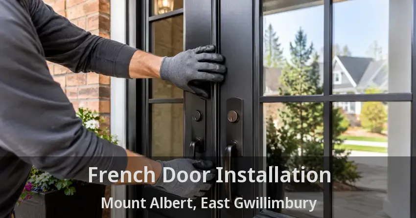 French Door Installation Mount Albert, East Gwillimbury - ON