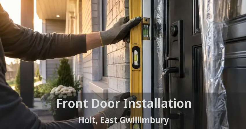 Front Door Installation Holt, East Gwillimbury - ON