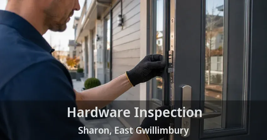 Hardware Inspection Sharon, East Gwillimbury - ON