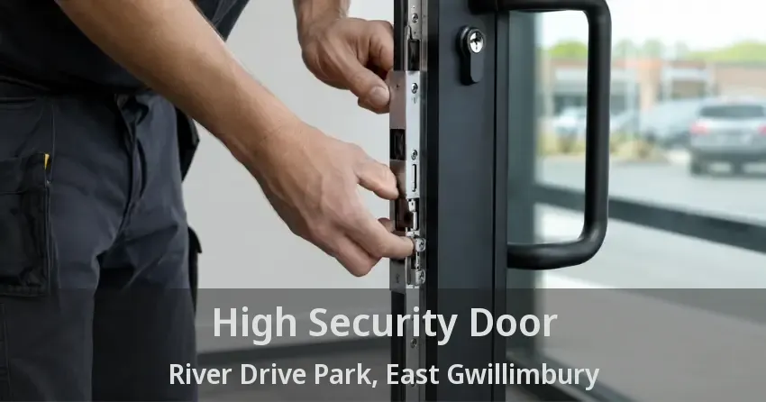 High Security Door River Drive Park, East Gwillimbury - ON