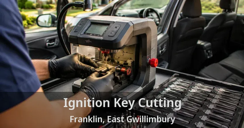 Ignition Key Cutting Franklin, East Gwillimbury - ON