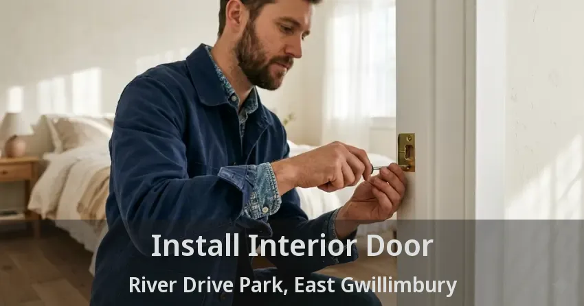 Install Interior Door River Drive Park, East Gwillimbury - ON