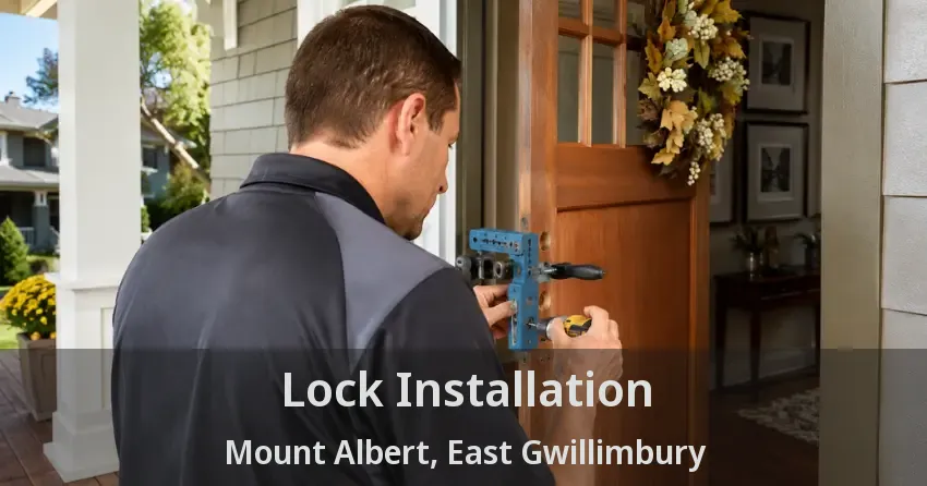 Lock Installation Mount Albert, East Gwillimbury - ON