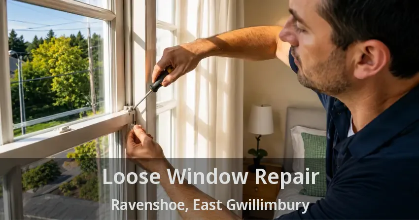 Loose Window Repair Ravenshoe, East Gwillimbury - ON