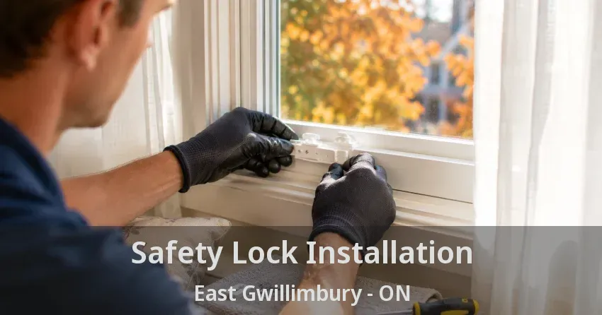 Safety Lock Installation East Gwillimbury - ON