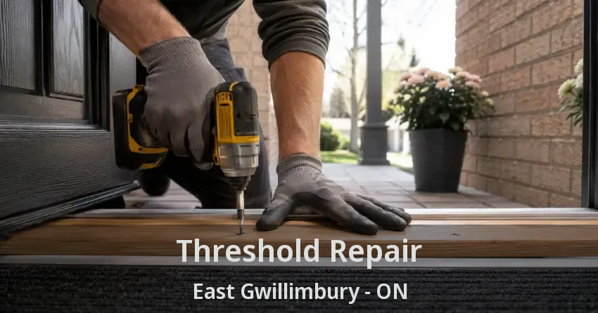 Threshold Repair East Gwillimbury - ON