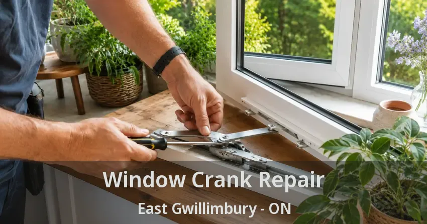 Window Crank Repair East Gwillimbury - ON