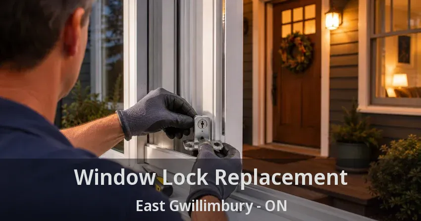 Window Lock Replacement East Gwillimbury - ON
